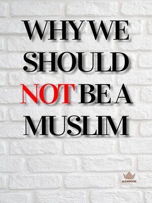cover image of Why We Should Not Be a Muslim